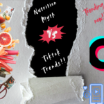 TikTok Trends vs Nutrition Myths