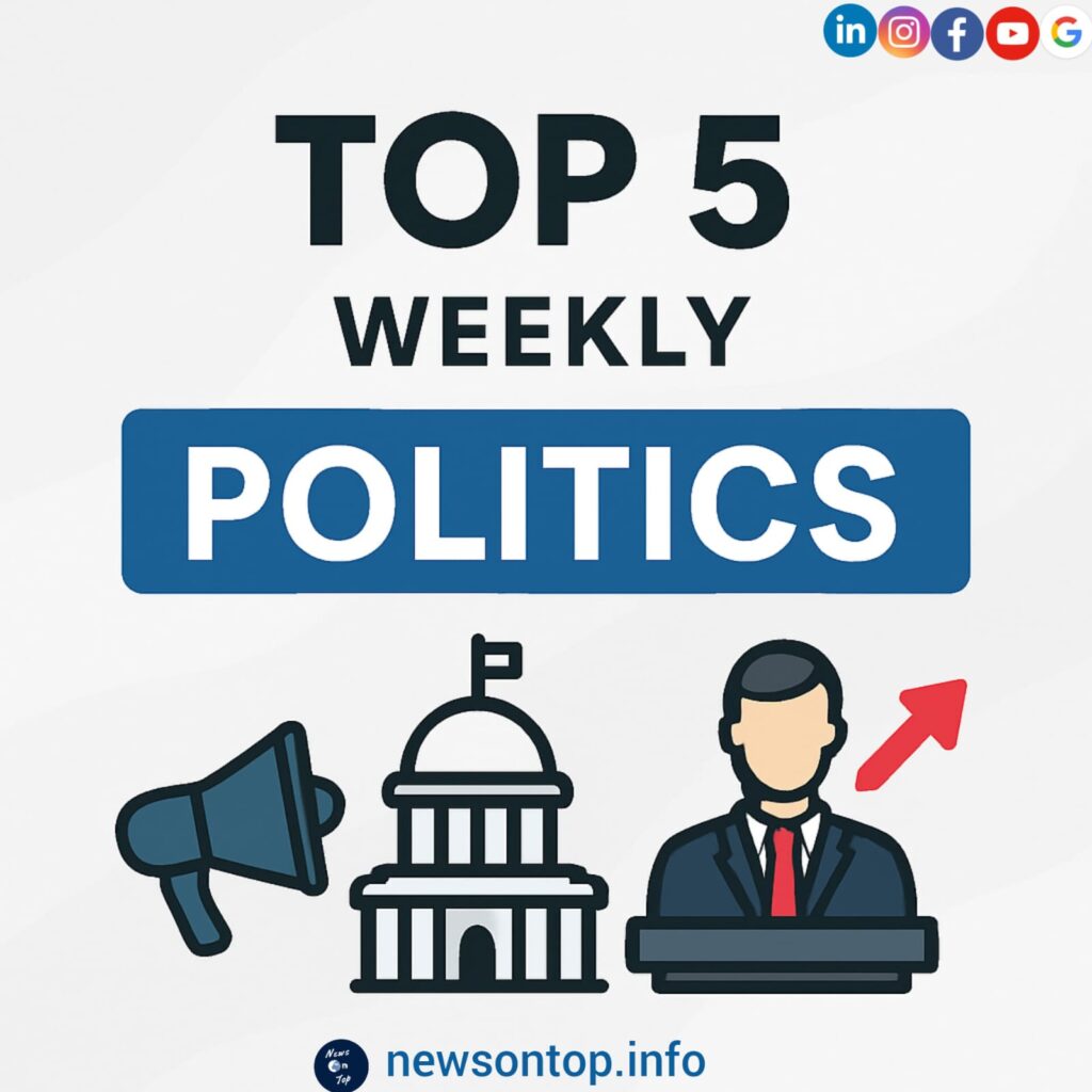 Top 5 Weekly Politics