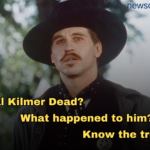 Val Kilmer dead!